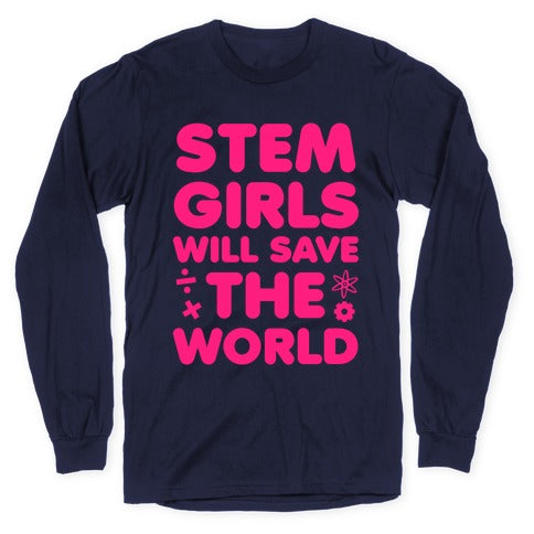Stem Girls Will Save the World (Pink) Longsleeve Tee